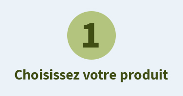 Choisissez votre produit