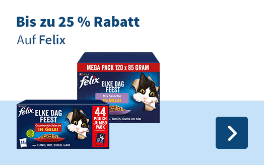 Bis zu 25 % Rabatt, Auf Felix
