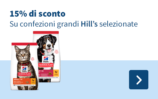 15% di sconto Su confezioni grandi Hill's selezionate