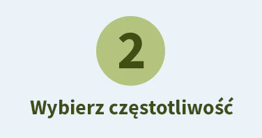 Wybierz częstotliwość dostawy